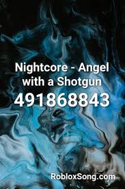 Do you need ophelia roblox id? Angel With A Shotgun Roblox Id