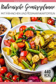 Wenn man abends nach einem langen tag nach hause kommt, muss es vor allem schnell gehen. Italienische Gemusepfanne Mit Hahnchen Und Rosmarinkartoffeln Gesund Und Super Sattigend Kalorien Geniessen