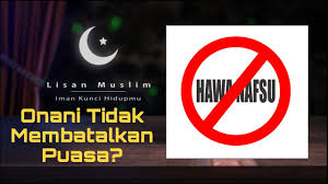 Wa`alaikum salam, jawabannya lebih jelasnya sebagai berikut : Onani Tidak Membatalkan Puasa Dengarkan Video Ini Sampai Selesai Youtube
