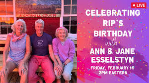 Celebrate Rip's Birthday LIVE with Jane and Ann!