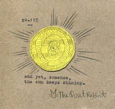 No 115 The Sun Keeps Shining
