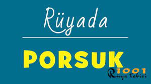 ruyada porsuk gormek porsuk yavrusu porsuk ruya isaretler