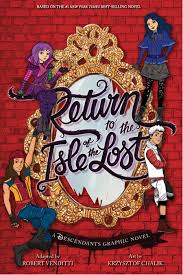 Return to the Isle of the Lost: The Graphic Novel by Melissa de la Cruz,  Robert Venditti Krzysztof Chalik - Descendants, Disney, Disney Channel Books