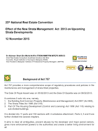 Real property is not a condominium if all of the common elements are owned by a legal entity separate from the unit owners (9) conversion building means a building that at any time before creation of the condominium was occupied wholly or amended by: 01 Effect Of The New Strata Management Act 2013 On Upcoming Strata Developments Sr Adzman Shah Bin Mohd Ariffin 1 Pdf Real Estate Appraisal Bail