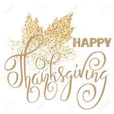 Maybe you would like to learn more about one of these? Happy Thanksgiving Day Gold Hand Lettering On White Background Royalty Free Cliparts Vectors And Stock Illustration Image 61939359