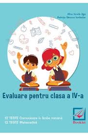 Bacalaureat şi evaluare naţională 2021. Evaluare Pentru Clasa 4 Teste Alina Ionela Jiga Petruta Simona Iordache Libris
