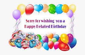 With tenor, maker of gif keyboard, add popular happy belated birthday images free animated gifs to your conversations. Belated Happy Birthday Images Free Download Belated Birthday Wishes Free Download Hd Png Download Transparent Png Image Pngitem
