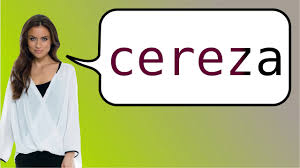 What is cherry in spanish. How To Say Cherry In Spanish Youtube