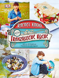 Meine Franzosische Kuche Mehr Als 100 Rezepte Aus Frankreichs Geniesserregionen Amazon De Khoo Rachel Bucher