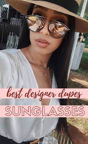 Best Designer Dupes Sunglasses That Are Lovely Kaynuli Best Designer Dupes Sunglasses Dupes