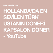 Hollanda Da En Sevilen Turk Ustanin Doneri Kapsalon Doner Youtube In 2020