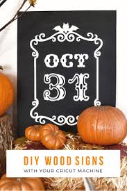 Wooden halloween sign, broom parking, trick or treat, oct 31, autumn, fall, holidays, hand painted sign halloween sign make way for goblins, witches and wizards.halloween is coming! The Foolproof Way To Make Diy Wood Signs With Cricut Make Life Lovely