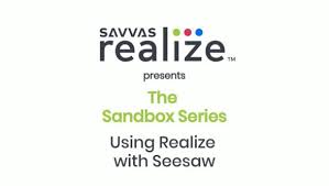 If you have never set it up, follow the getting started directions on the left of this page. Savvas Learning Savvas Sandbox Series Using Realize With Seesaw Mp4 Facebook