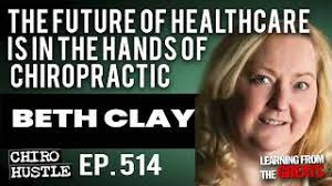 The Future of Healthcare Is In The Hands of Chiropractic with Beth Clay