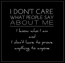 I Don T Care What People Say About Me Don T Care Quotes I Dont Care Quotes Care Quotes