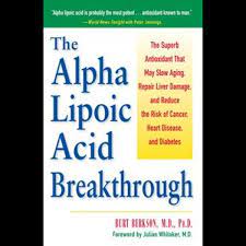 The Alpha Lipoic Acid Breakthrough, The Superb Antioxidant That May Slow  Aging, Repair Liver Damage, and Reduce the Risk of Cancer, Heart Disease,  and Diabetes eBook by Burt Berkson | 9780307755681 | Booktopia