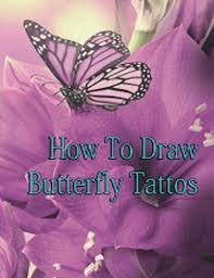How cute is this tattoo! How To Draw Butterfly Tattoos Complete Guide To Different Butterfly Tattoo Drawing Learn To Draw Butterfly Tattoo Epublisher Ms Pb 9781540575890 Amazon Com Books