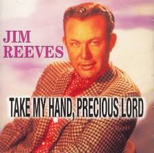 Jim Reeves - Take My Hand, Precious Lord - Amazon.com Music