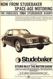 1964 Studebaker Avanti Studebaker Classic Chevy Trucks Automobile Advertising