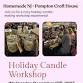 WEDNESDAY DECEMBER 10TH CANDLE WORKSHOP AT POMPTON... event in Pompton Lakes, NJ