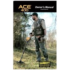 It is considered one of the best advanced american industries in detecting gold, metals and coins, it is characterized by accuracy and ease of use. Garrett Ace 400 Metal Detector Owner S Manual Serious Metal Detecting