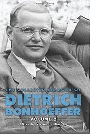 Hardcover The Collected Sermons Of Dietrich Bonhoeffer Volume 2 Dietrich Bonhoeffer Bonhoeffer Hardcover