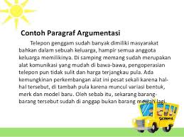 Dalam rangka mengevaluasi tingkat pemahaman dan penguasaan siswa terhadap materi pelajaran bahasa indonesia semester genap tingkat kelas 8/viii smp, berikut. Contoh Paragraf Argumentasi