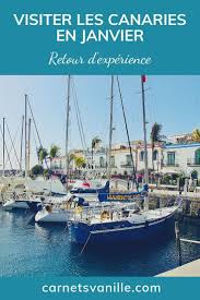 Tu Veux Savoir Comment C Est Les Canaries En Janvier Je Te Partage Mon Experience Et Te Donne Des Conseils De Visit Canaries Vacances Destination Paysage Ete