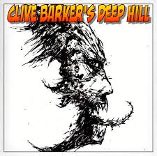 Clive Barkers Deep Hill - www.CliveBarkerCast.com
