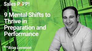 9 Mental Shifts to Thrive in Preparation and Performance (video) by Brian  Levenson