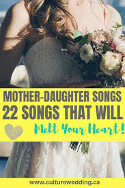 Mom Daughter Songs 22 Songs That Will Soften Your Coronary Heart Daughter Heart Mother Mutter Tochter Hochzeit Hochzeit Lustig Hochzeitslieder