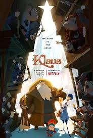 First Poster For Netflix S Adventure Comedy Klaus Starring Jk Simmons As Santa Rashida Jones Joan Cusack And Klaus Movie Animated Movies Christmas Movies