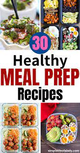 Healthy Meal Prep 34 Easy And Yummy Recipes Simple Life Of A Lady Healthy Meal Prep Meal Prep Healthy Recipes