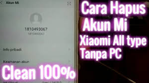 Dengan akun email yang telah tersimpan di memori ponsel kita, kita tidak akan kesulitan untuk melakukan. Cara Hapus Akun Mi Xiaomi Tanpa Pc New Methode Youtube