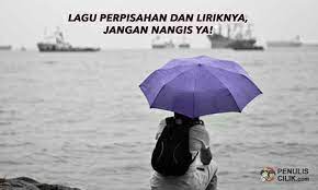 Lirik lagu hanya dirimu kawan penghibur hati mp3 & mp4 free download. Lagu Perpisahan Dan Liriknya Jangan Nangis Ya Penulis Cilik