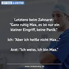 Arzt Zahnarzt Lustig Witzig Bild Bilder Spruch Spruche Kram Zahnarzt Zahnarzt Witze Zahnarzt Humor