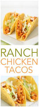 Easy Chicken Ranch Tacos Recipe Chicken Ranch Tacos Chicken Taco Recipes Chicken Tacos