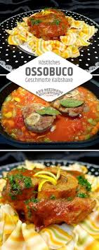 Ossobuco Rezept Geschmorte Kalbshaxe Mailander Art Ossobuco Rezept Kalbshaxen Rezept Kalbshaxe