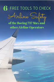 6 Tools To Check Airline Safety Of Boeing 737 Max And Other Aircraft Before Booking Flight Deals Kira Brereton Flight Deals Booking Flights International Civil Aviation Organization