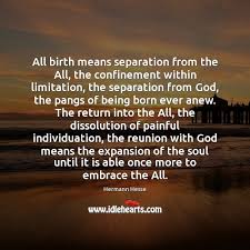 Confinement definition, the act of confining. All Birth Means Separation From The All The Confinement Within Limitation The Idlehearts