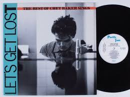 Chet baker sings is a cool album and i mean this in the jazziest of ways. Popsike Com Chet Baker Let S Get Lost The Best Of Chet Baker Sings Pacific Jazz Lp Vg Nm Auction Details
