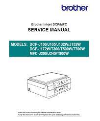 (* not available for windows server®.) Brother Dcp J100 J105 J132w J152w Dcp J172w T300 T500w T700w Mfc J200 J245 T800w Service Manual Brother Facsimile Multifunctions Scanners Service Manuals Download Brother