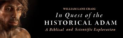 In Quest of the Historical Adam: A Biblical and Scientific Exploration:  Craig, William Lane: 9780802879110: Amazon.com: Books
