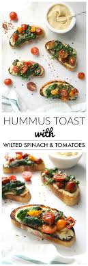 Spruce Up Breakfast Or Brunch With This Hummus Toast With Wilted Spinach Tomatoes A Delicious Combination Of Flavors That Will Tak Vegan Brunch Food Recipes
