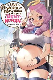 To Save the World, Can You Wake Up the Morning After with a Demi-Human?,  Vol. 5 Manga eBook by Rekomaru Otoi - EPUB Book | Rakuten Kobo United States