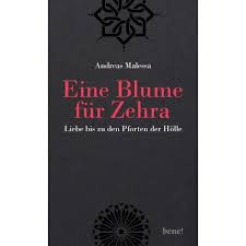 So könnt ihr die einladungen. Andreas Malessa Eine Blume Fur Zehra Liebe Bis Zu Den Pforten Der Holle Jesus De