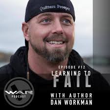 Episode #12 of the WAR podcast is now available! Author, speaker, and  interventionist, Dan Workman, joins us this week to talk perspective, self  belief, and learning to fail.  https://itunes.apple.com/us/podcast/episode-12-learning-to-fail/id1277368751  ...