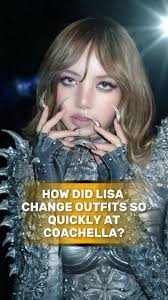 Lisa's Quick Outfit Changes at Coachella Revealed