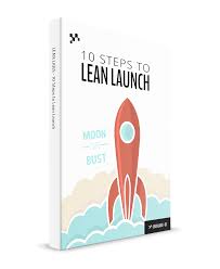 Want To Launch Your Startup The Lean Way Download The 10 Step Guide To A Lean Launch Growth Driven Design Lean Startup Product Launch