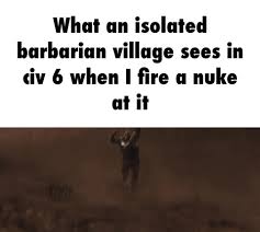 Random memes of jd playing civ 6. Civ6 Memes Best Collection Of Funny Civ6 Pictures On Ifunny